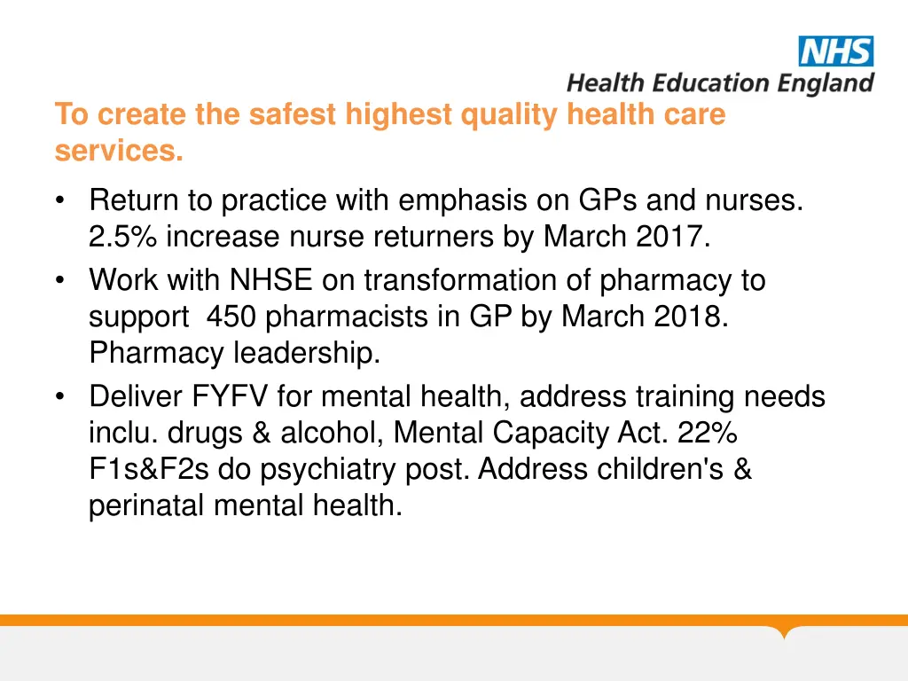 to create the safest highest quality health care