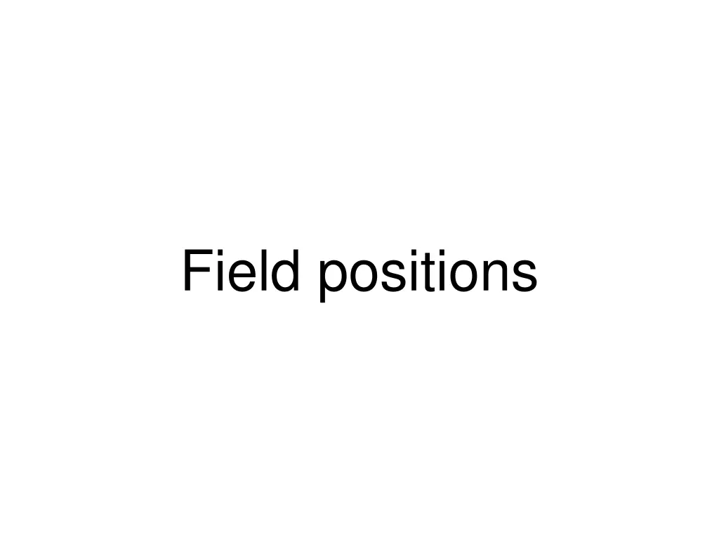 field positions