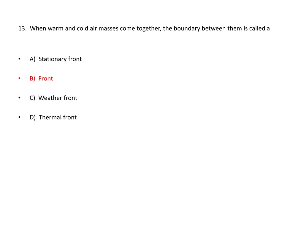 13 when warm and cold air masses come together