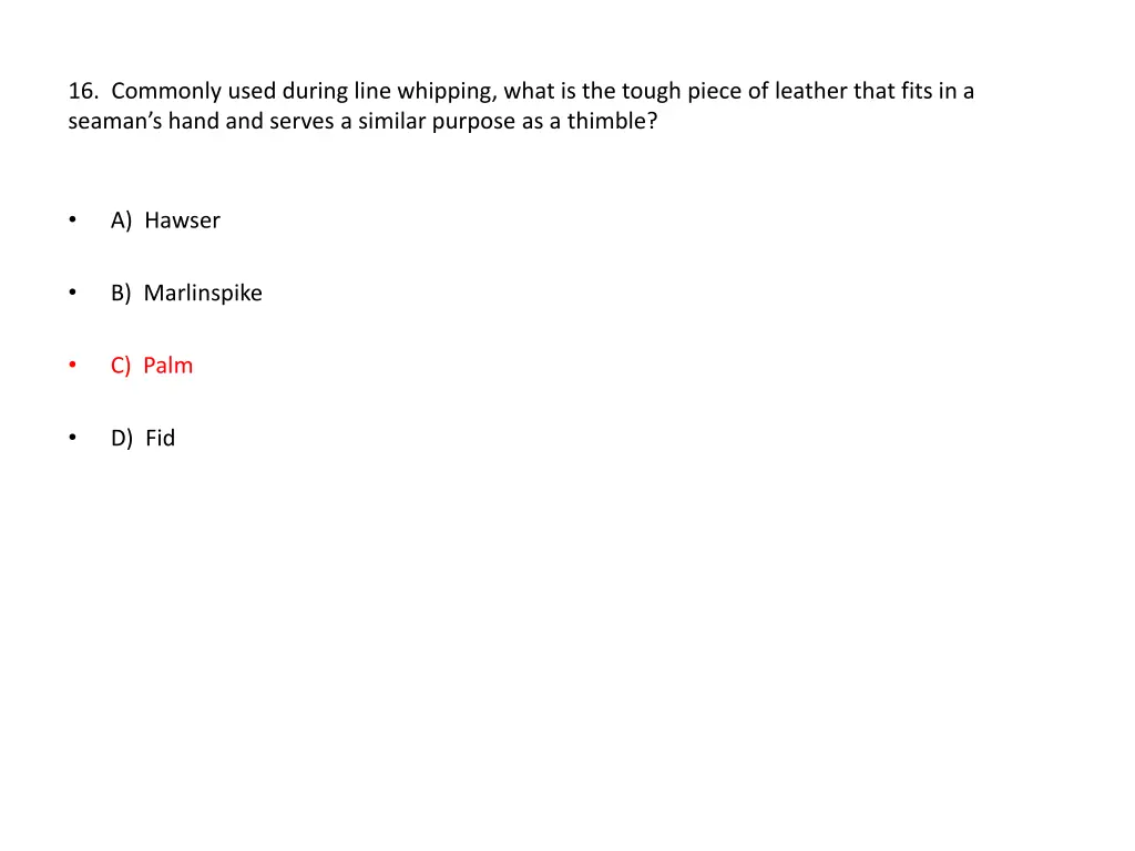 16 commonly used during line whipping what