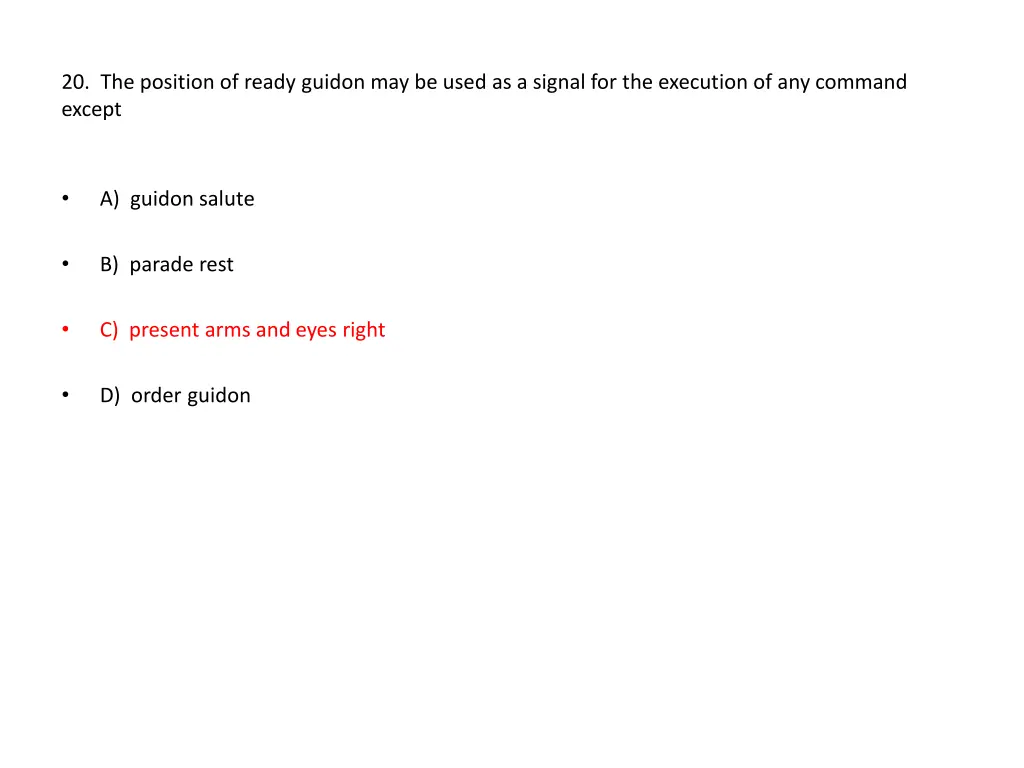 20 the position of ready guidon may be used