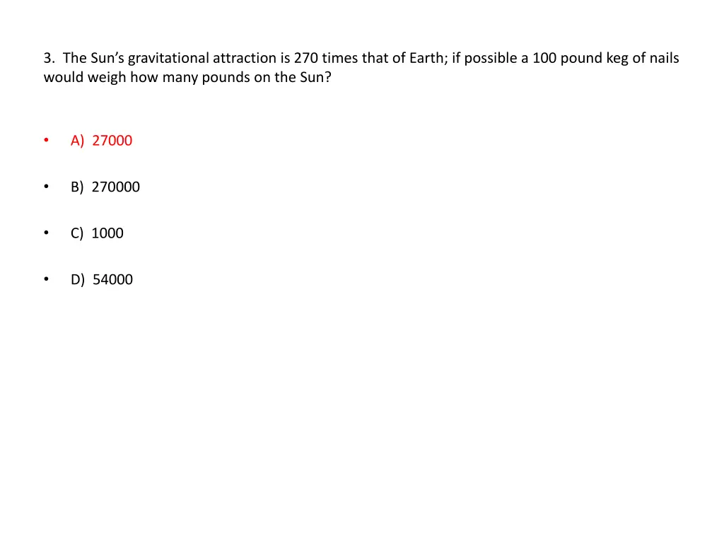 3 the sun s gravitational attraction is 270 times