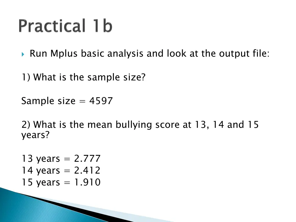 run mplus basic analysis and look at the output