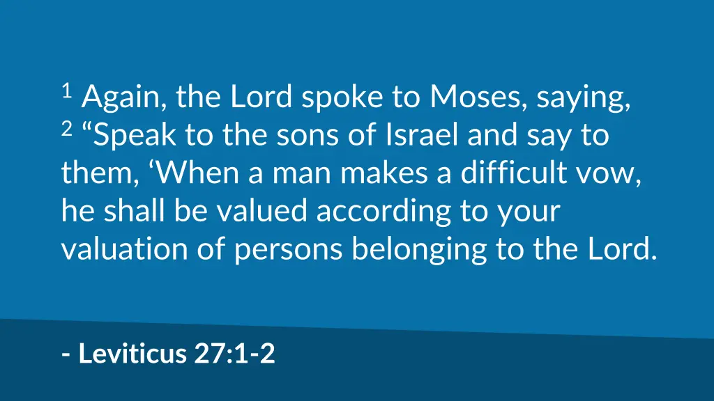 1 again the lord spoke to moses saying 2 speak