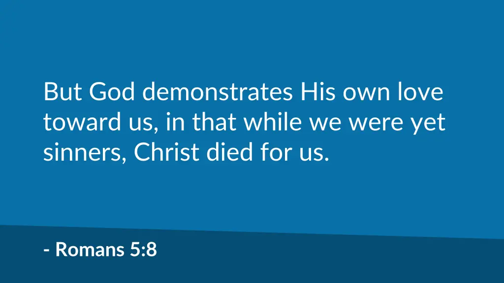 but god demonstrates his own love toward