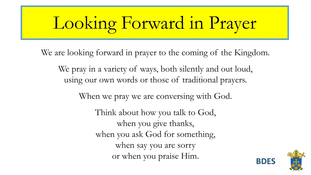 looking forward in prayer