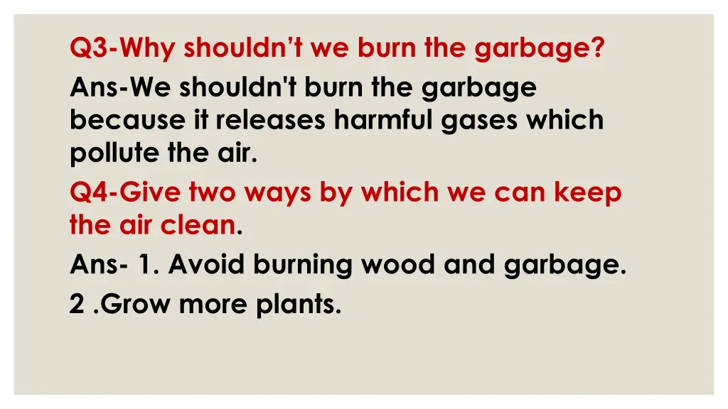 q3 why shouldn t we burn the garbage