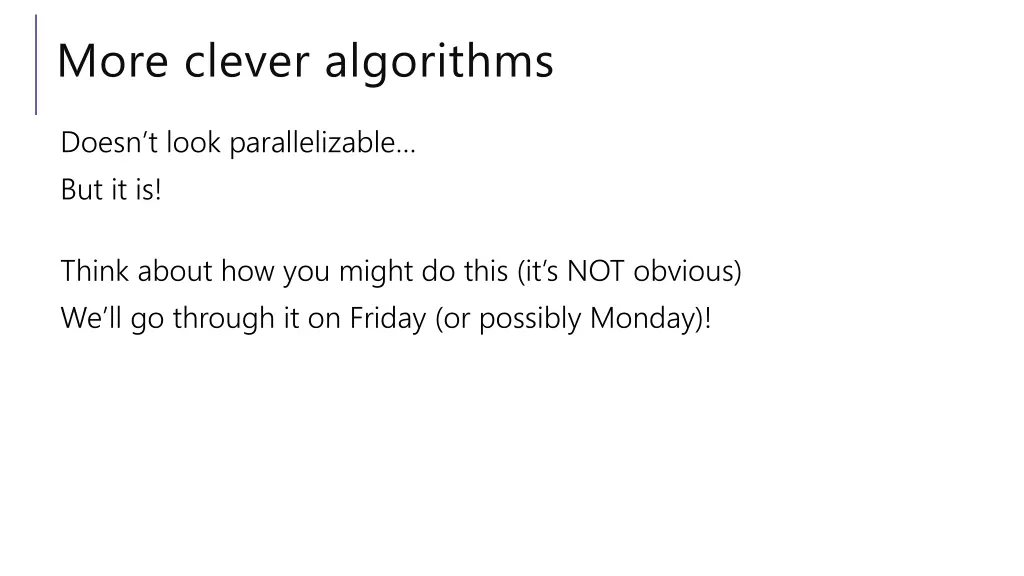 more clever algorithms