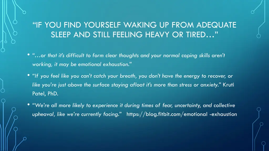 if you find yourself waking up from adequate