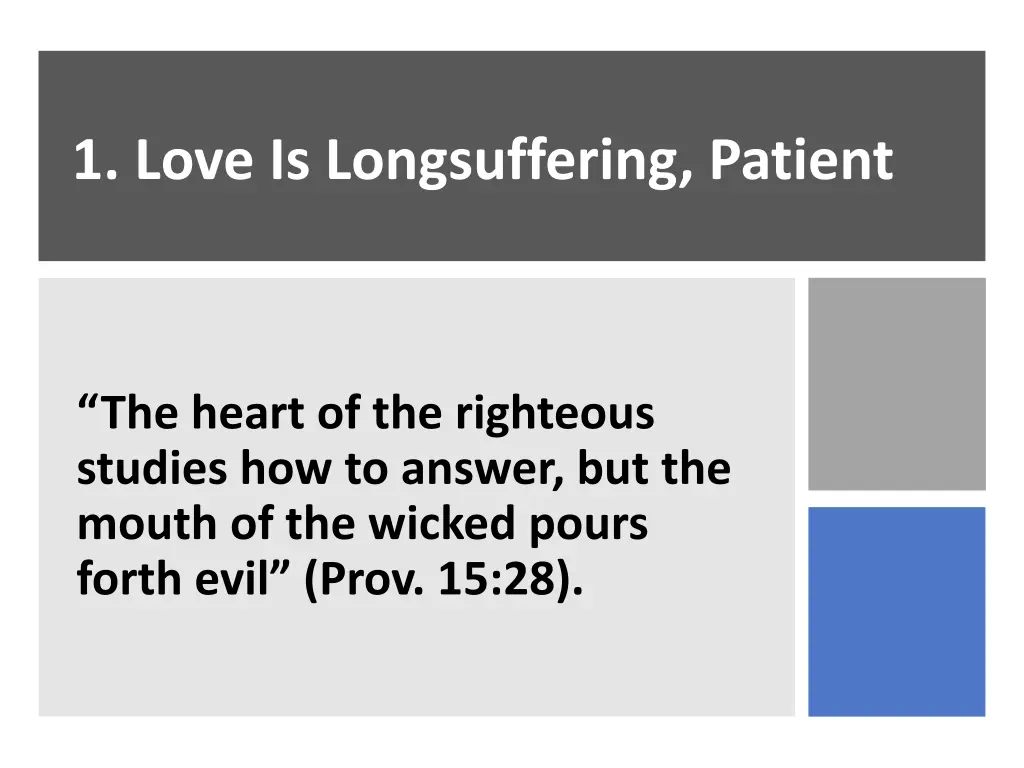 1 love is longsuffering patient 1