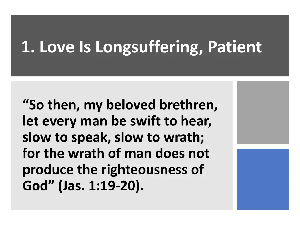 1 love is longsuffering patient