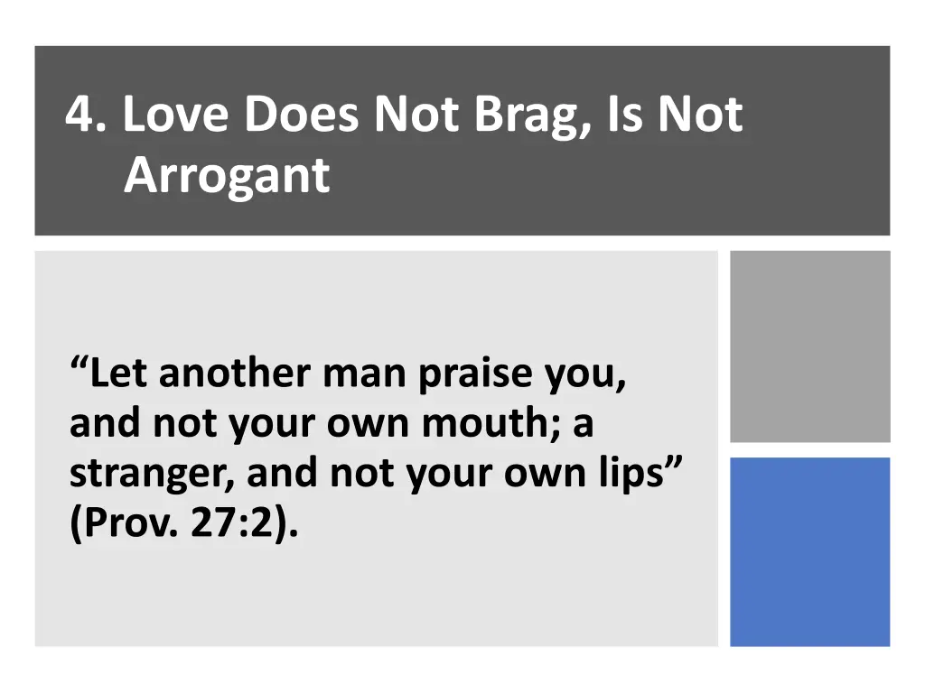 4 love does not brag is not arrogant