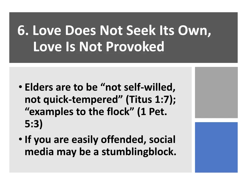 6 love does not seek its own love is not provoked