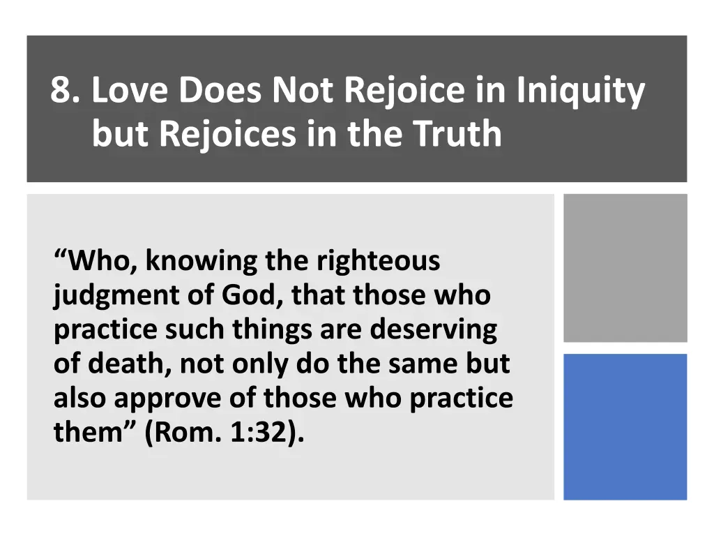 8 love does not rejoice in iniquity but rejoices