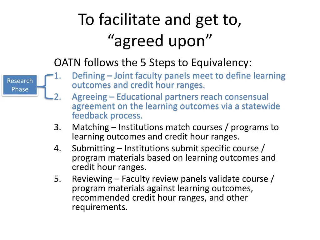 to facilitate and get to agreed upon
