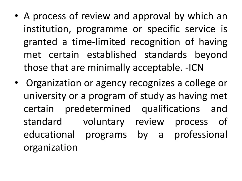 a process of review and approval by which
