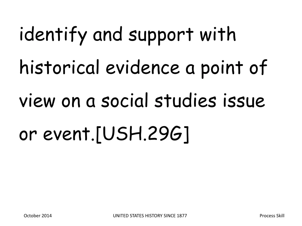 identify and support with historical evidence