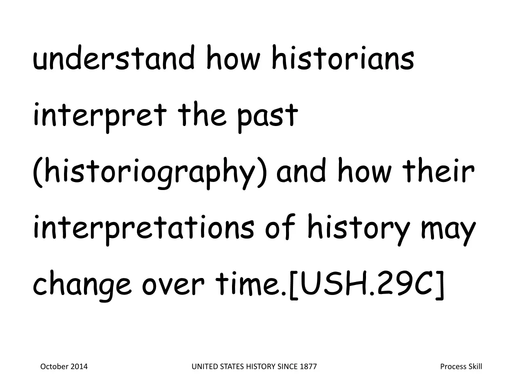 understand how historians interpret the past
