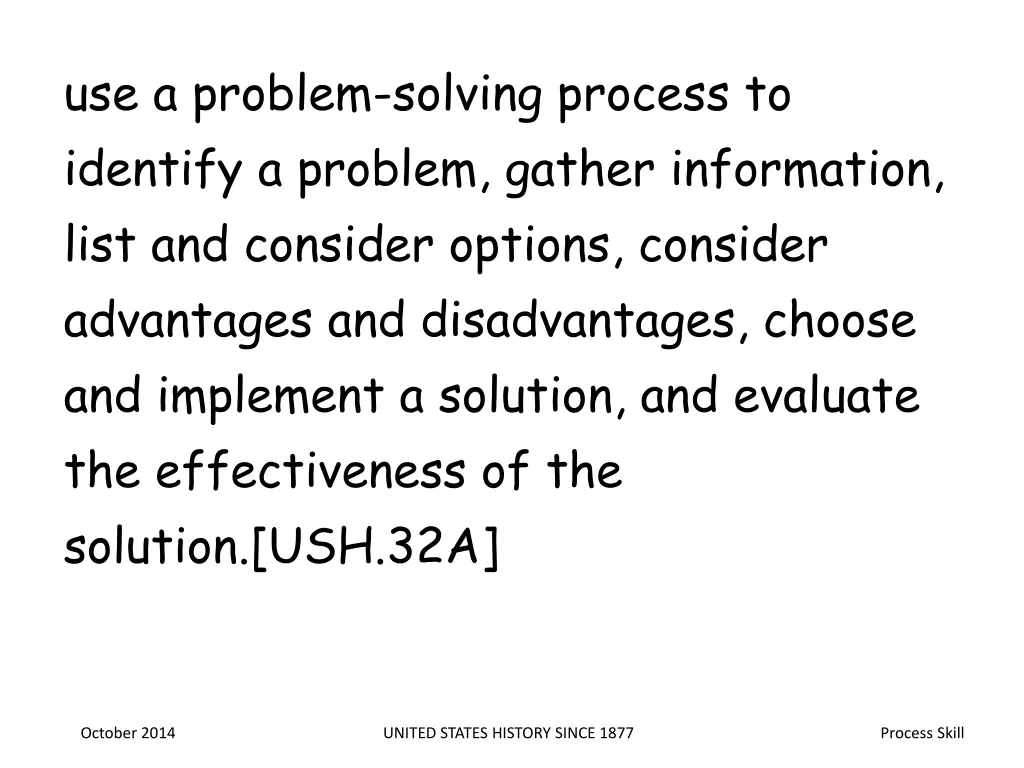 use a problem solving process to identify