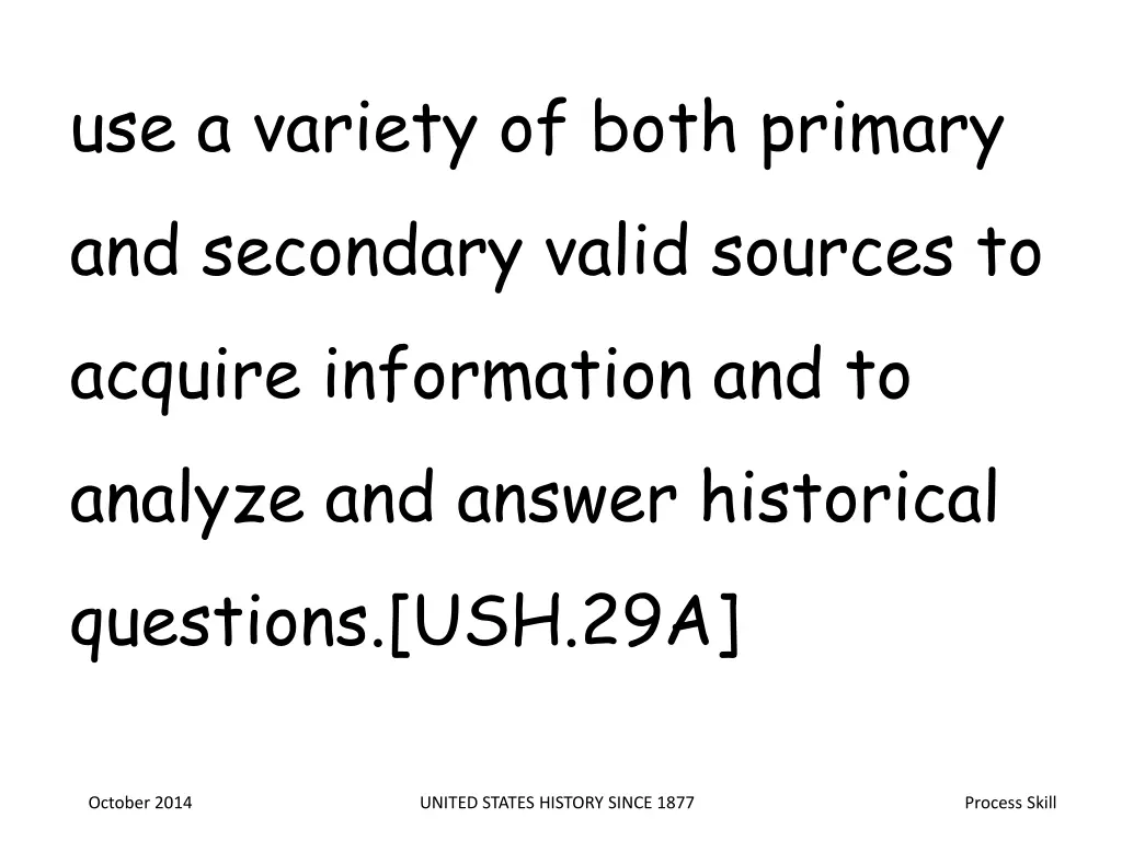use a variety of both primary and secondary valid