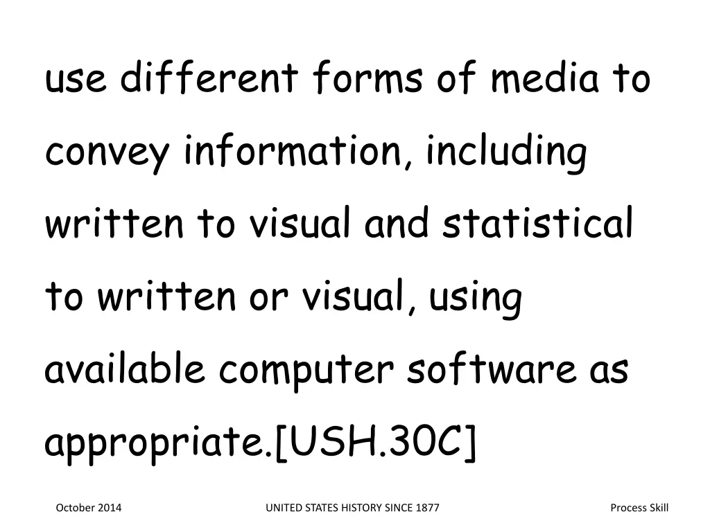 use different forms of media to convey