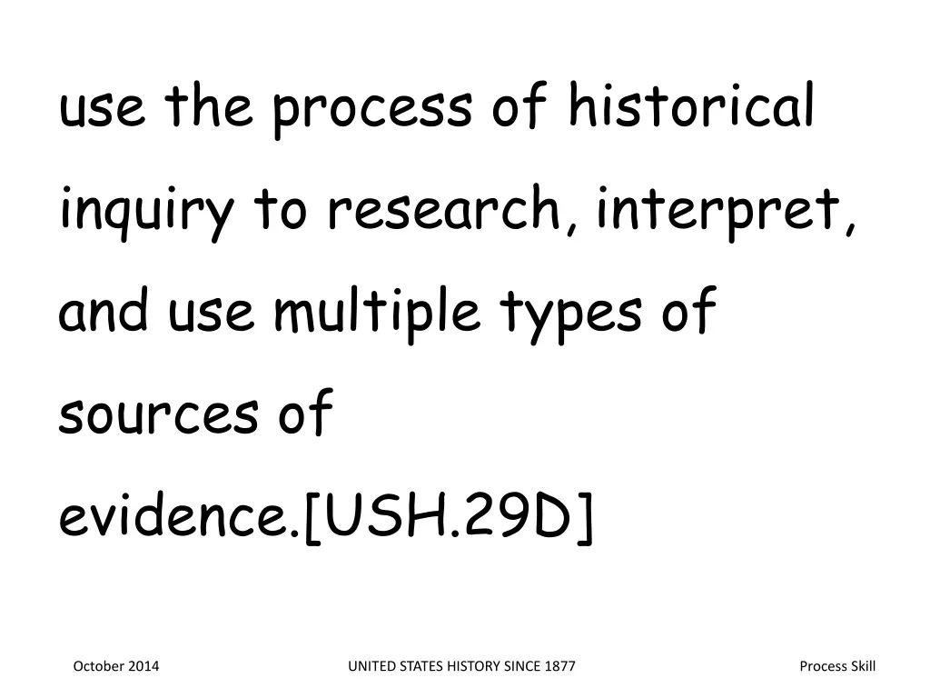use the process of historical inquiry to research