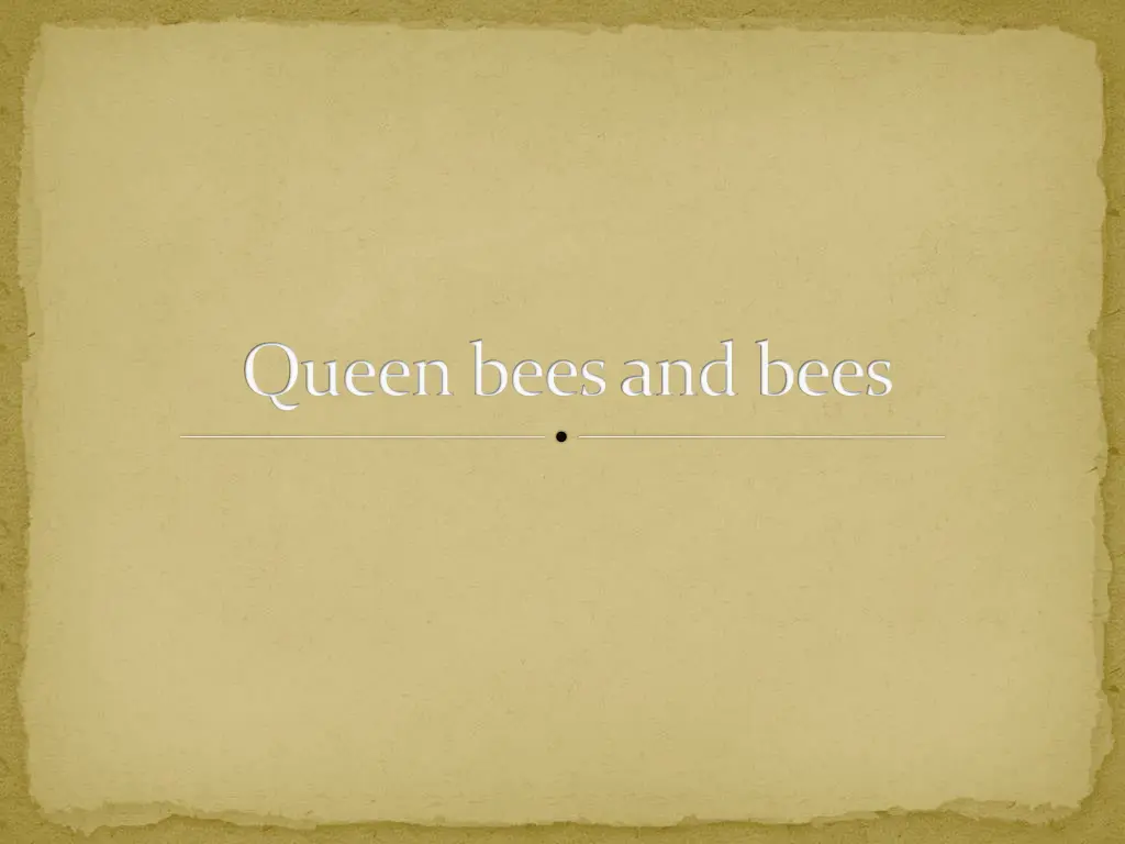 queen beesand bees
