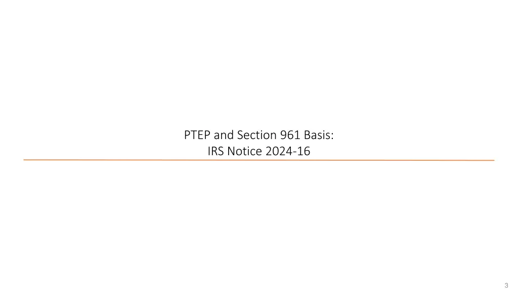 ptep and section 961 basis irs notice 2024 16