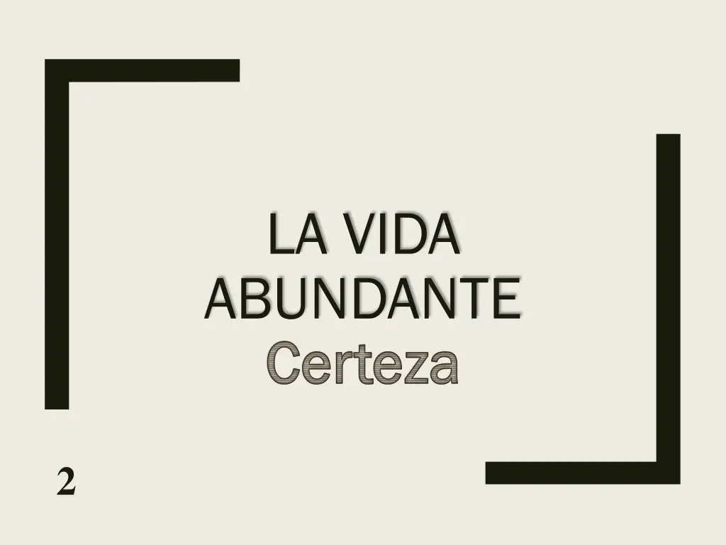 la vida abundante certeza certeza