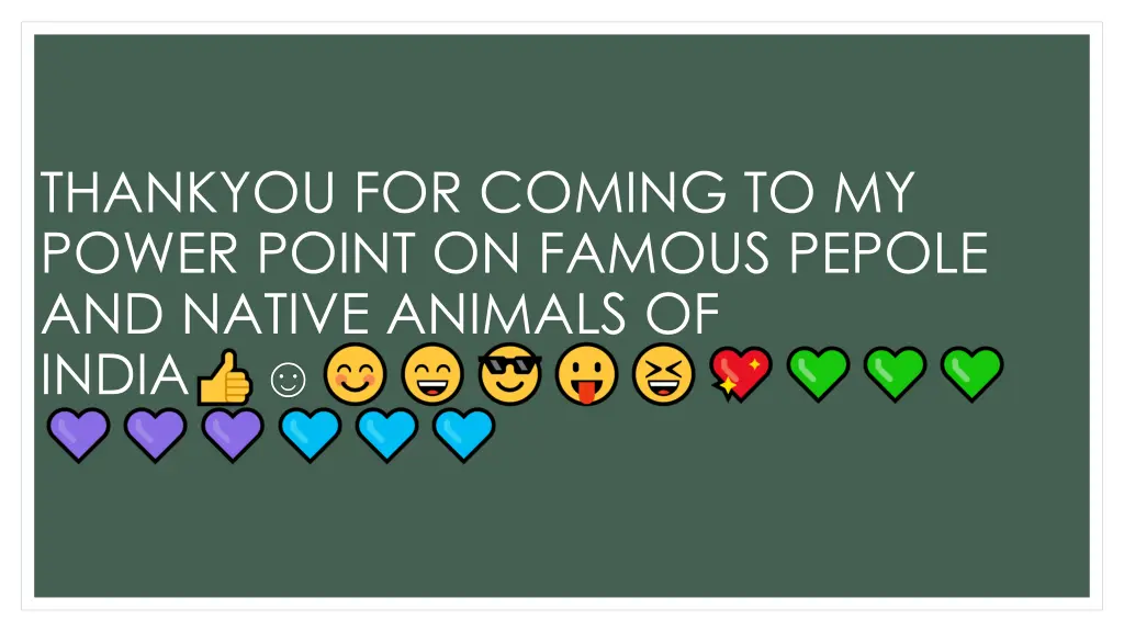 thankyou for coming to my power point on famous