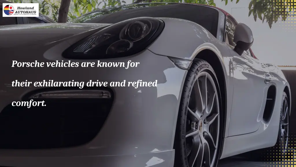 porsche vehicles are known for