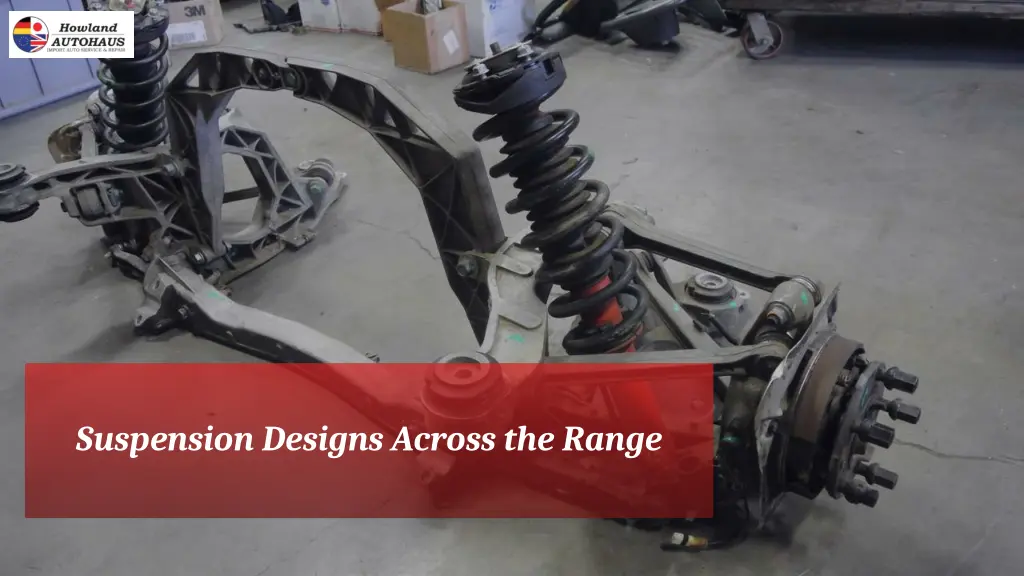 suspension designs across the range