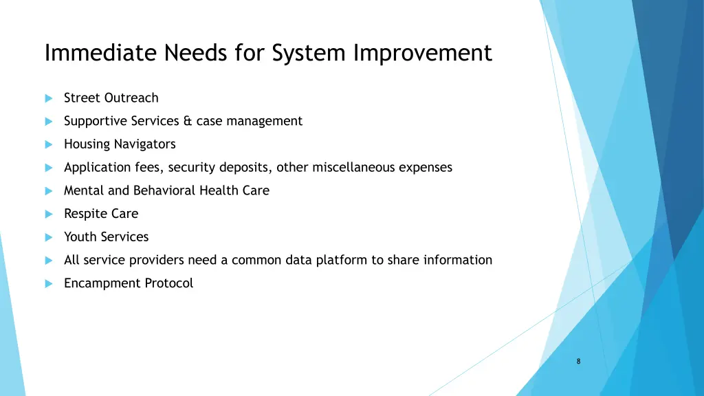 immediate needs for system improvement