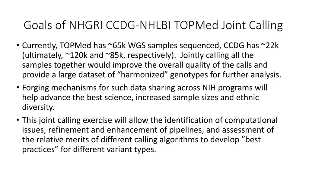 goals of nhgri ccdg nhlbi topmed joint calling