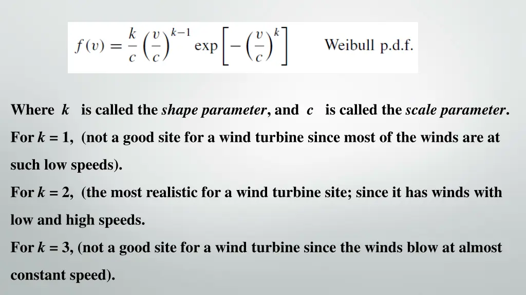 where k is called the shape parameter