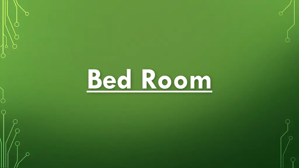 bed room