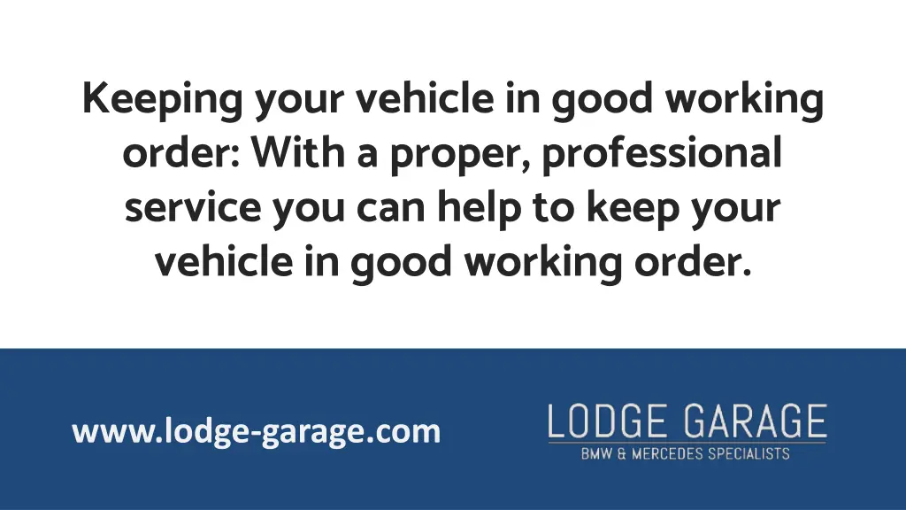 keeping your vehicle in good working order with