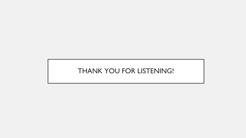 thank you for listening