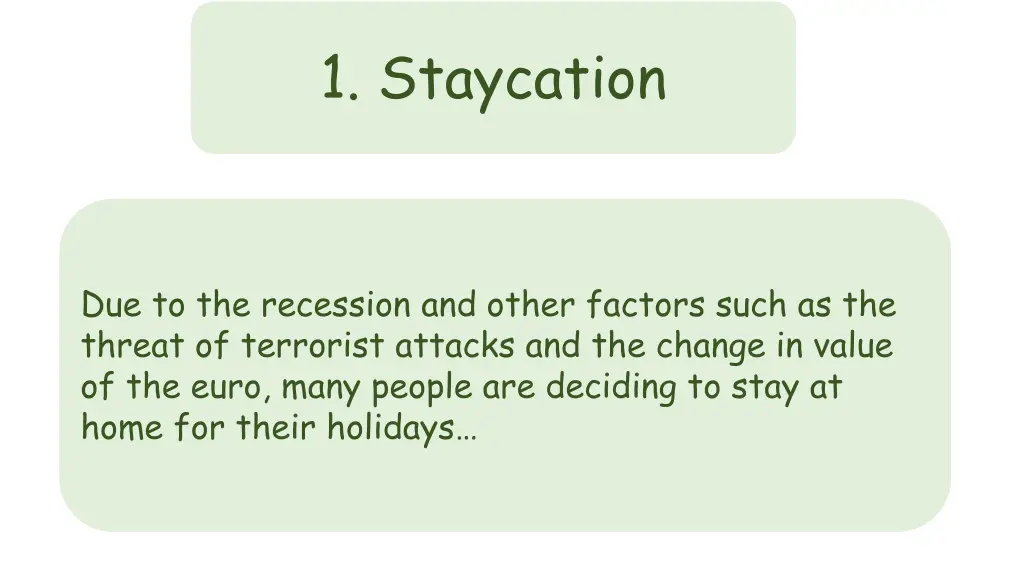 1 staycation