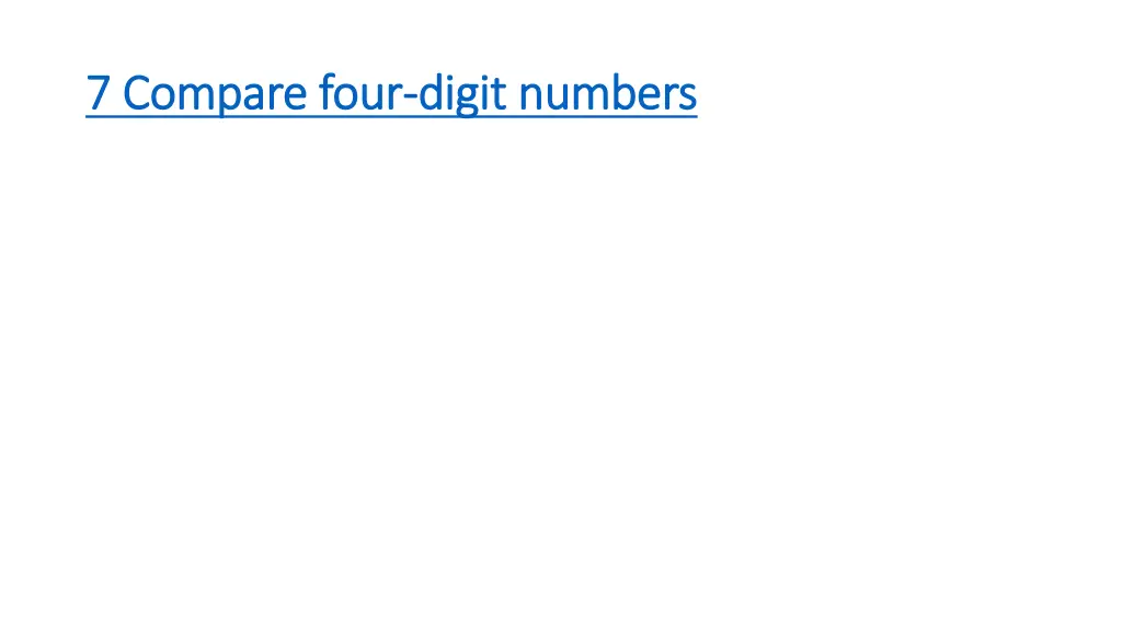 7 compare four 7 compare four digit numbers