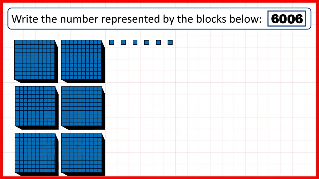 write the number represented by the blocks below 4