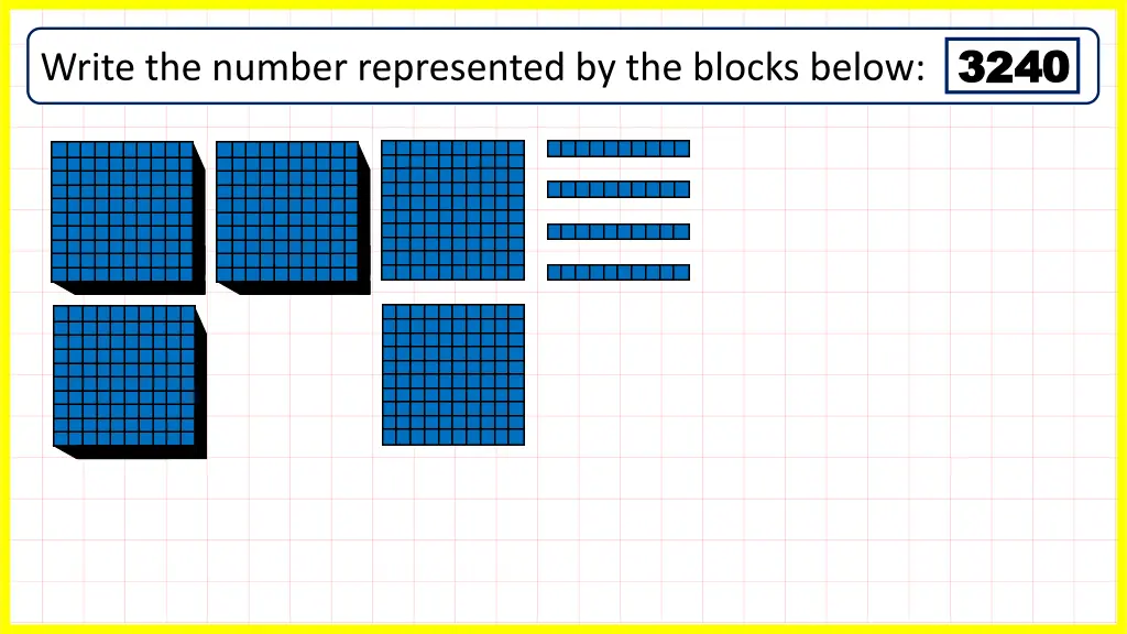 write the number represented by the blocks below 6