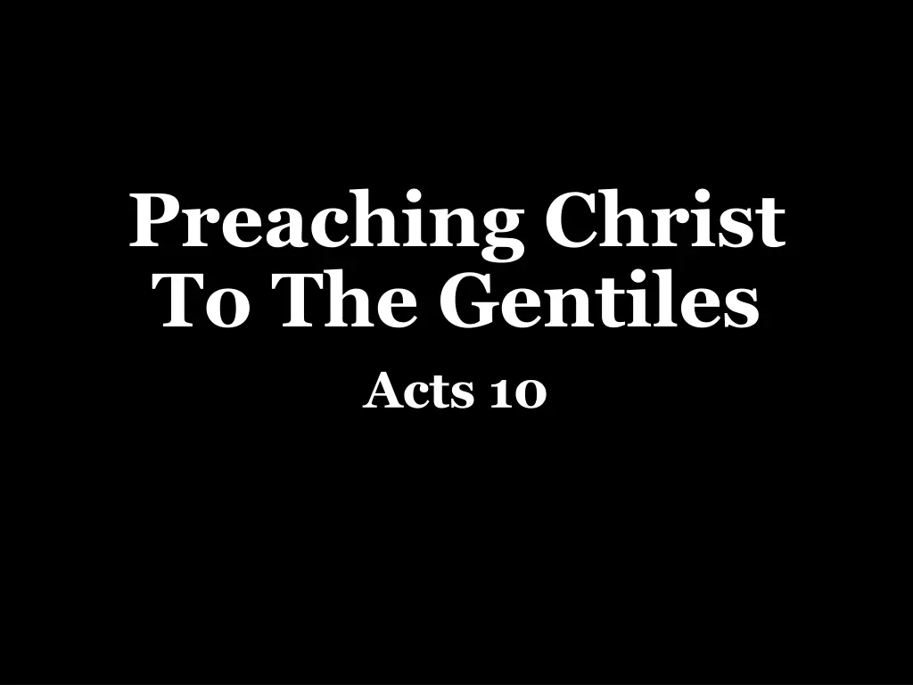 preaching christ to the gentiles acts 10