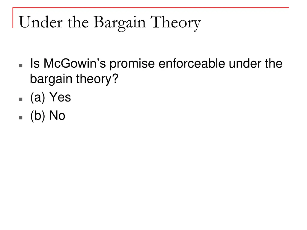 under the bargain theory