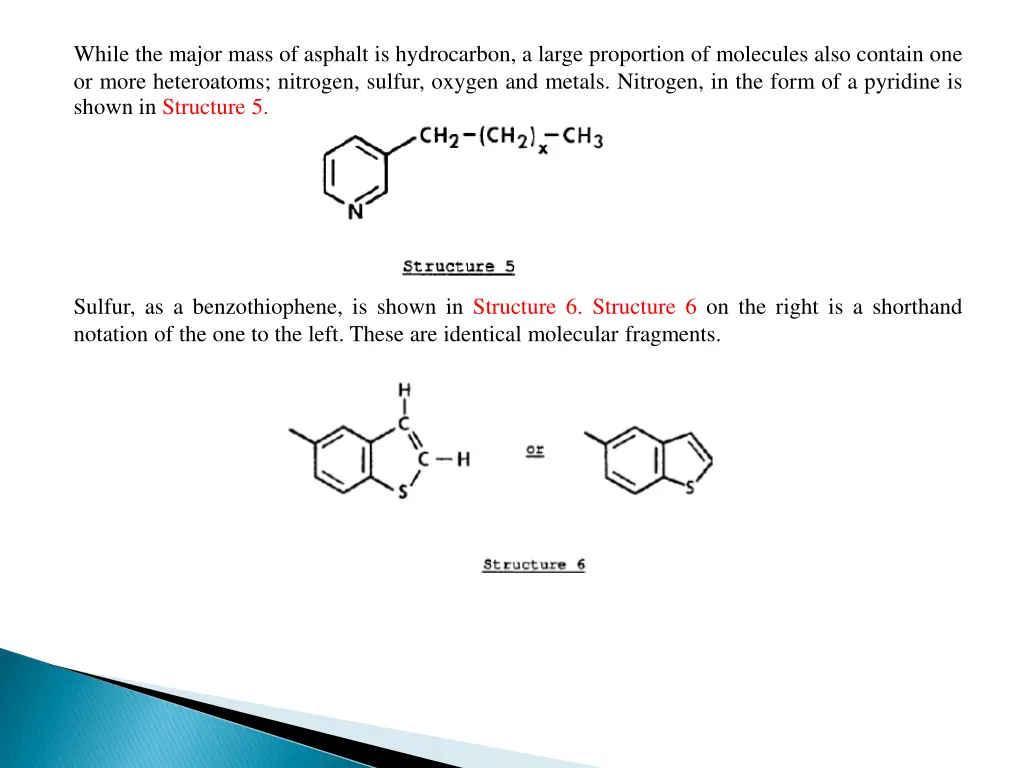 while the major mass of asphalt is hydrocarbon