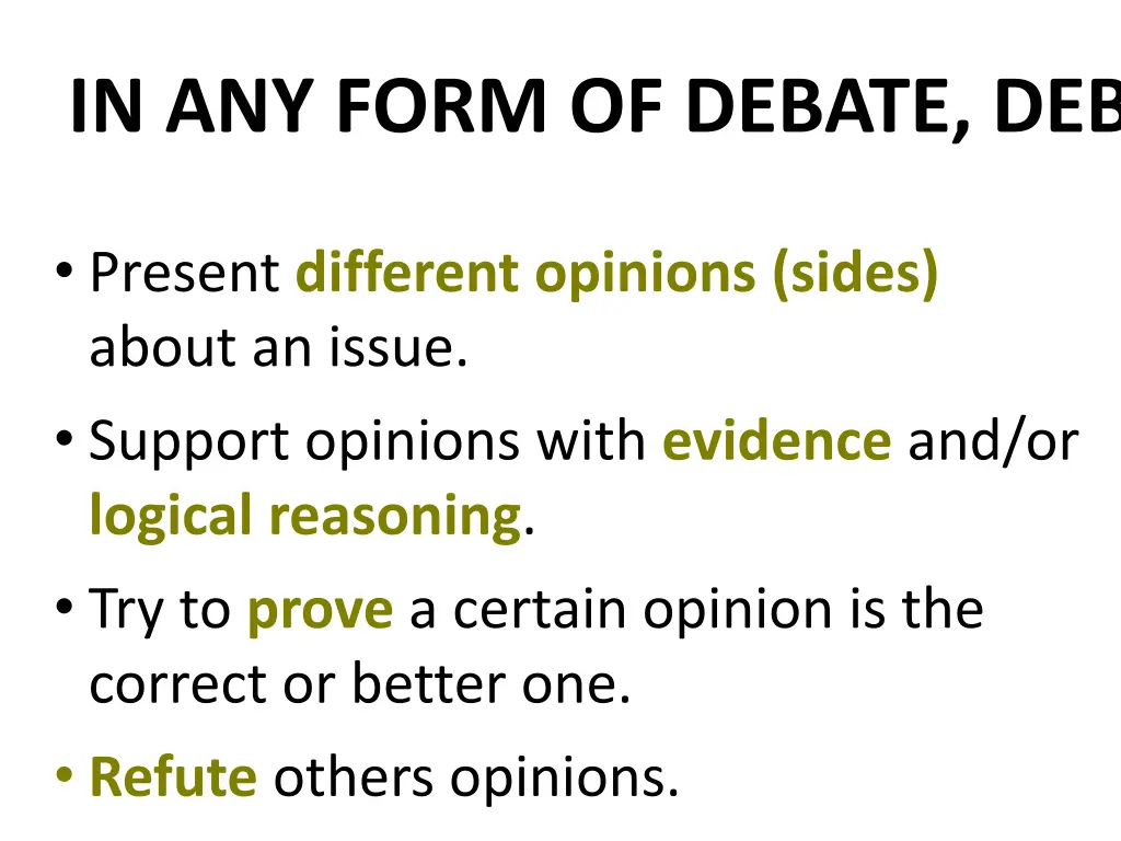 in any form of debate debaters