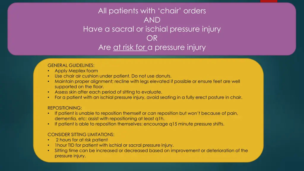all patients with chair orders and have a sacral