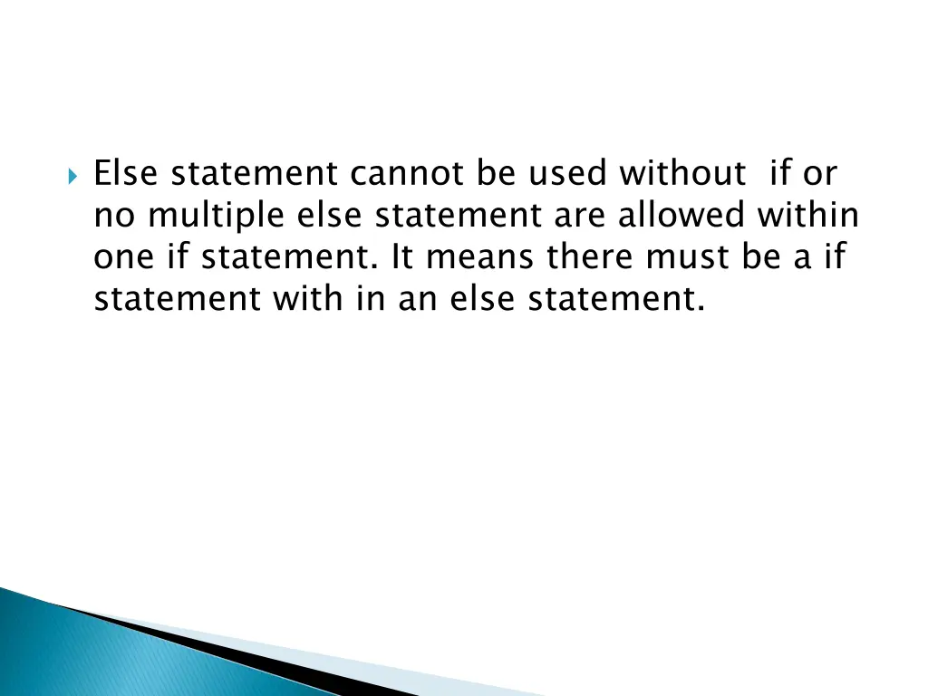 else statement cannot be used without