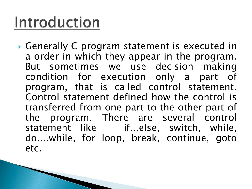 generally c program statement is executed