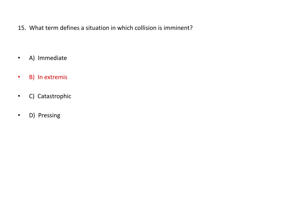 15 what term defines a situation in which